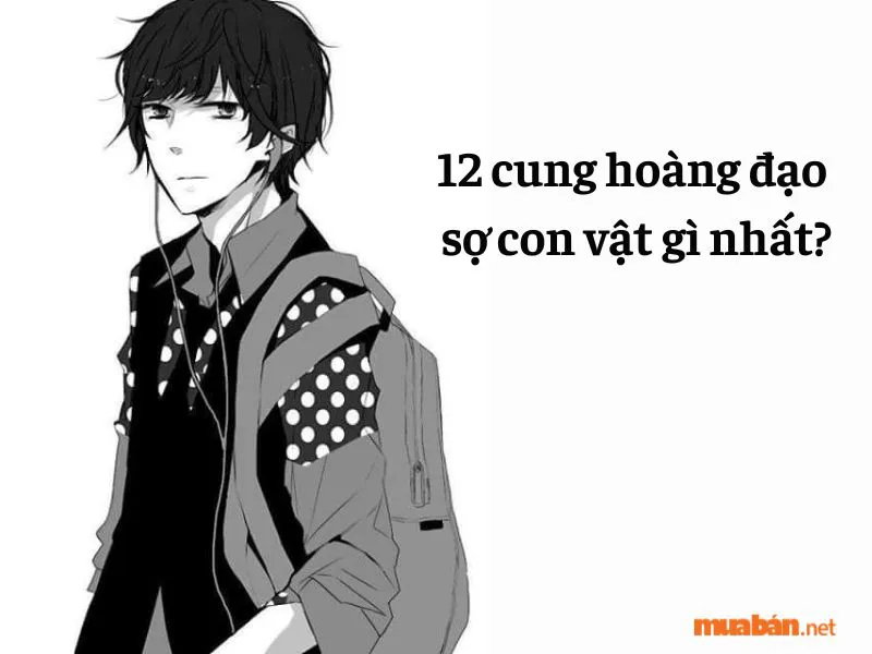 Bật mí bí mật: 12 cung hoàng đạo sợ con vật gì nhất?