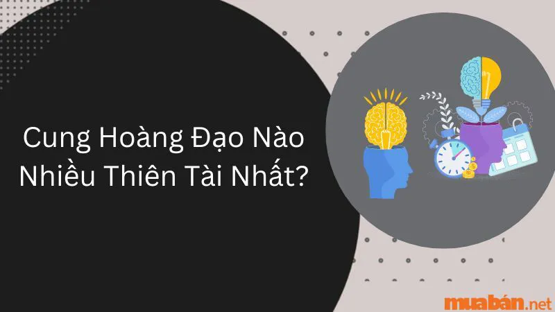 Cung Hoàng Đạo Nào Nhiều Thiên Tài Nhất – Bạn Có Nằm Trong Số Đó?