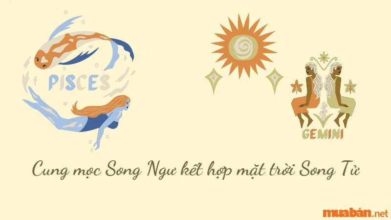 Cung Mọc Song Ngư Và 7 Sự Thật Thú Vị Có Thể Bạn Chưa Biết