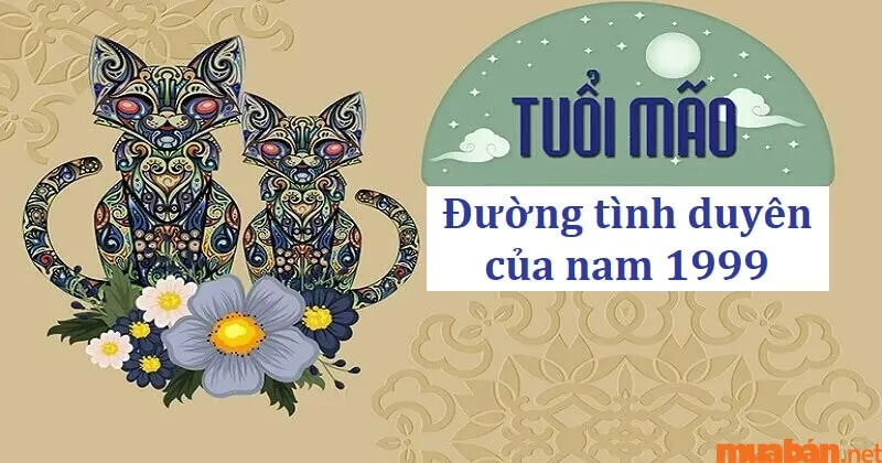 Giải đáp chi tiết tình duyên Kỷ Mão Nam 1999 lấy vợ tuổi gì hợp nhất?