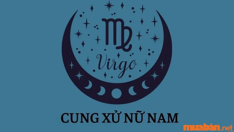 Giải Mã Cung Xử Nữ: Đặc Điểm Tính Cách Xử Nữ Theo Ngày Sinh