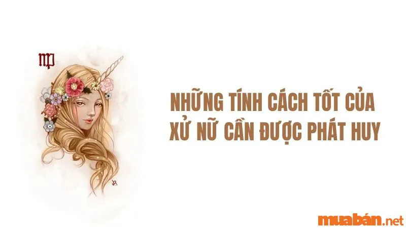 Giải Mã Cung Xử Nữ: Đặc Điểm Tính Cách Xử Nữ Theo Ngày Sinh