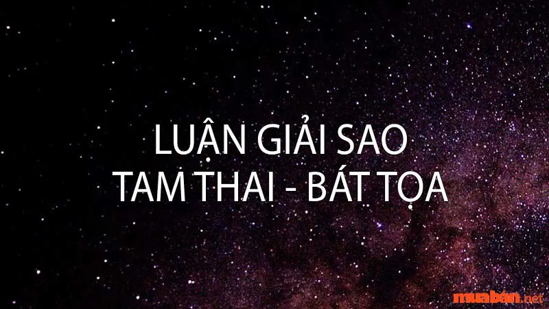 Luận giải chi tiết về bộ đôi sao Tam Thai, sao Bát Tọa