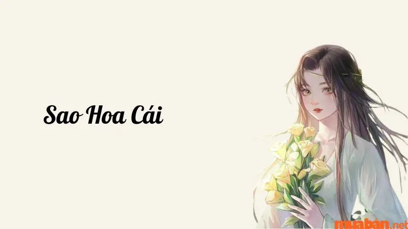 Luận giải chi tiết ý nghĩa và đặc điểm sao Hoa Cái ở các cung mệnh