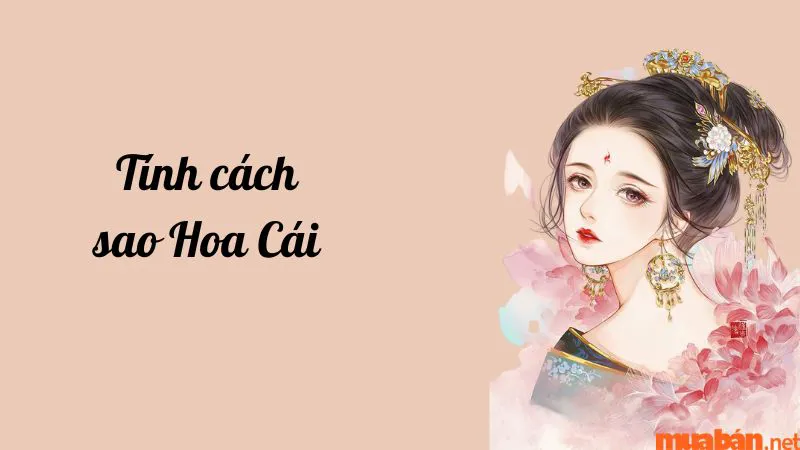 Luận giải chi tiết ý nghĩa và đặc điểm sao Hoa Cái ở các cung mệnh