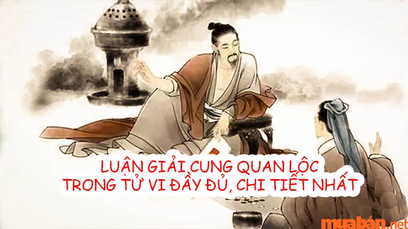 Luận giải cung Quan Lộc trong tử vi đầy đủ, chi tiết nhất