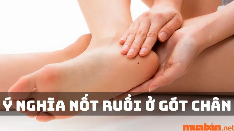 Luận giải ý nghĩa nốt ruồi ở gót chân của nam và nữ