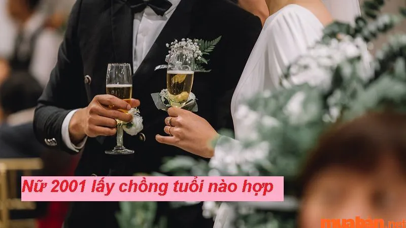 Phân tích và nhận định nữ 2001 lấy chồng tuổi nào hợp nhất?