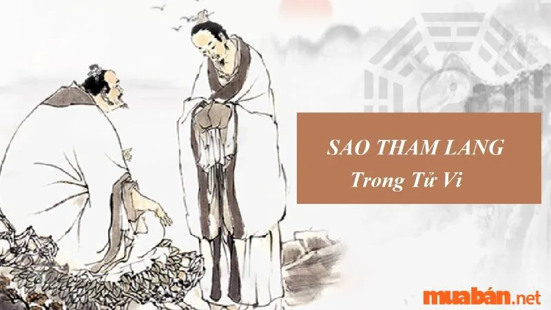 Sao Tham Lang tốt hay xấu và ý nghĩa tại các cung mệnh