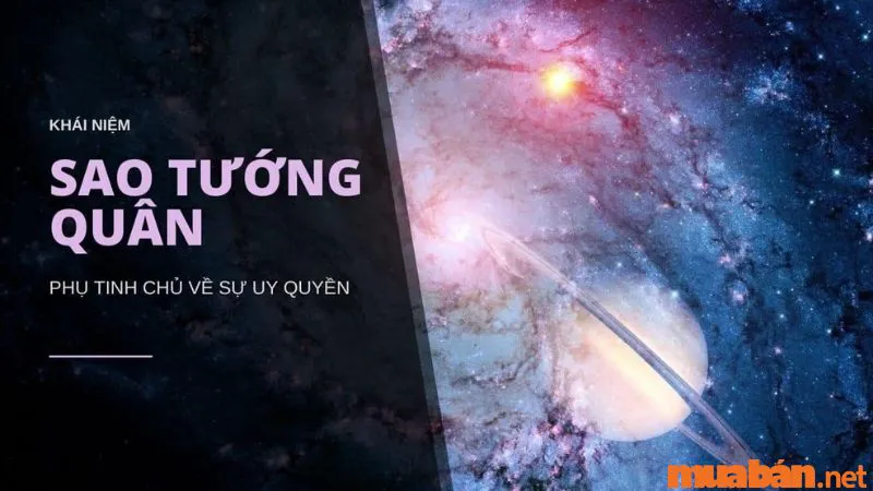 Sao Tướng Quân là gì? Luận về ý nghĩa sao Tướng Quân ở 12 cung tử vi