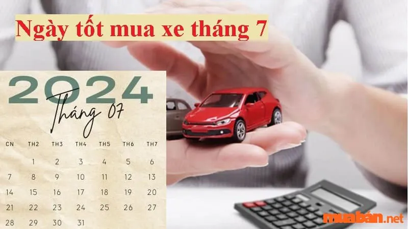 Xem ngày tốt mua xe tháng 7 cho 12 con giáp