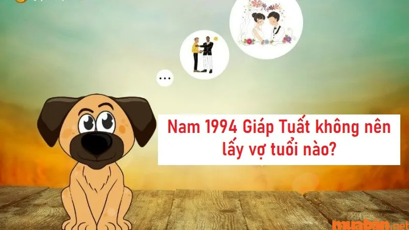 Xem Tuổi Nam 1994 lấy vợ tuổi nào thì hợp? Nên kết hôn năm bao nhiêu tuổi?